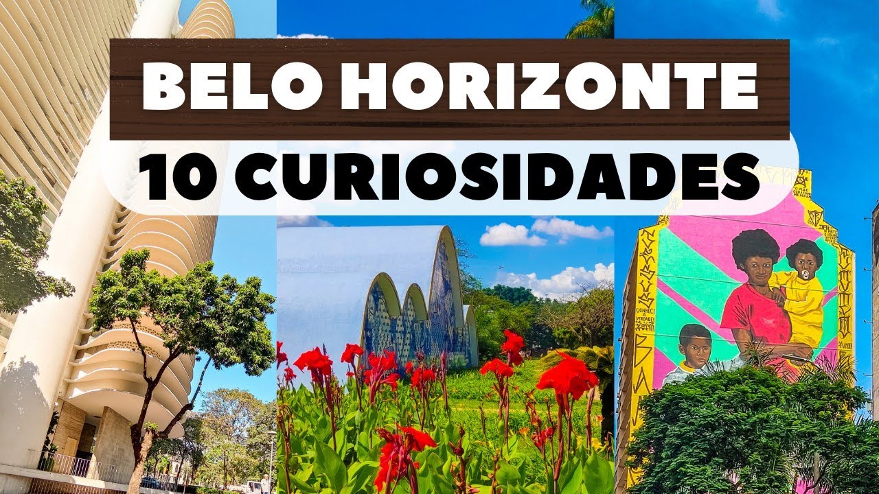 BELO HORIZONTE MG: 10 CURIOSIDADES SOBRE A CAPITAL DE MINAS GERAIS