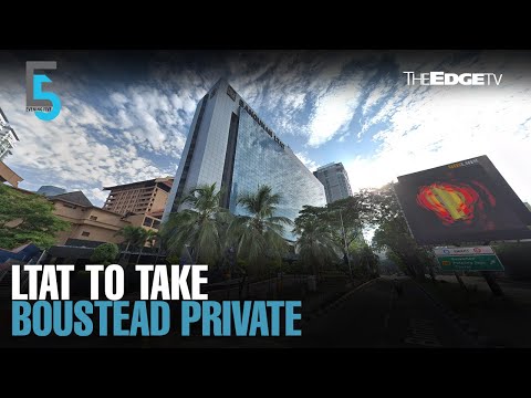 EVENING 5: LTAT to take Boustead private