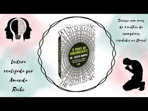 Audiobook - O Poder do Subconsciente - Joseph Murphy: Como Eliminar o Medo - (pt 20/21)