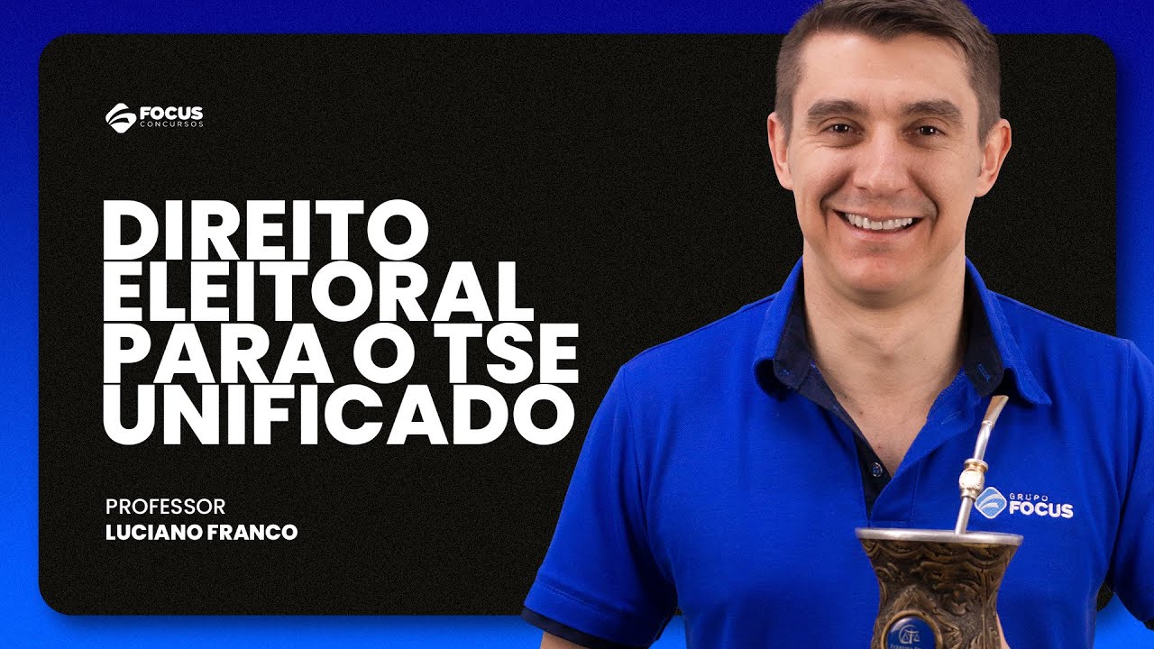 Direito Eleitoral para o TSE Unificado - Focus Concursos