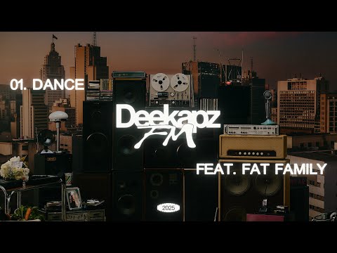 Deekapz - Dance (feat. Fat Family)