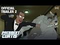 President Curtis OFFICIAL TRAILER 2 Adult Swim