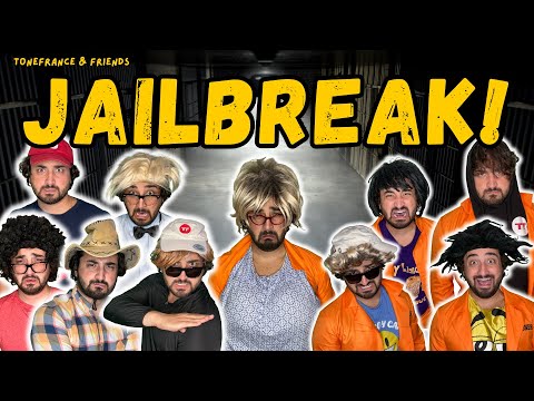 Jailbreak! | ToneFrance & Friends