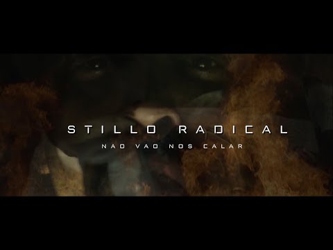STILLO RADICAL - NÃO VÃO NOS CALAR