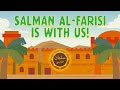 Salman al-Farsi is with Us!