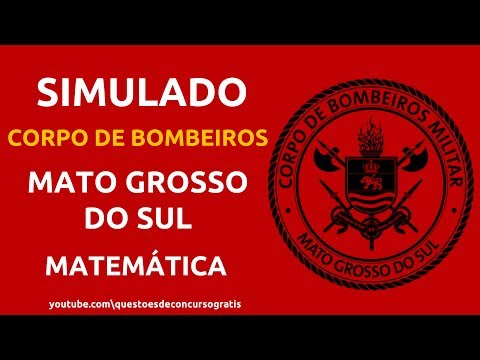 Simulado Corpo de Bombeiros Militar de Mato Grosso do Sul CBM-MS Matemática
