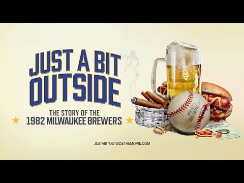 Just A Bit Outside: The Story of the 1982 Milwaukee Brewers | Theatrical Release Trailer