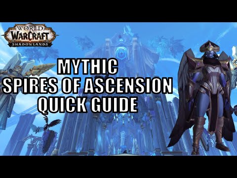 Mythic Spires of Ascension: QUICK GUIDE - SHADOWLANDS Dungeon Guide