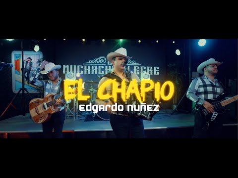 Edgardo Nuñez - El Chapio [Video Musical]