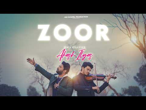 ZOOR Official Video || New Punjabi Masihi Geet 2026 || Akash Ilyas || Go Gospel || VTI