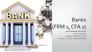 What is a Bank (FRM1 -  Financial market products)