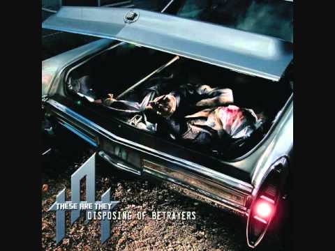 These Are They - La Mano Nera - Disposing Of Betrayers 2010