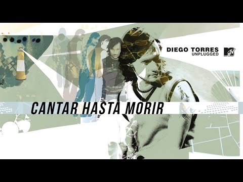 Diego Torres - Cantar Hasta Morir (MTV Unplugged) (Official Video)