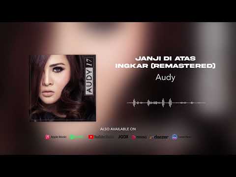 Audy - Janji Di Atas Ingkar (Remastered) (Official Audio)