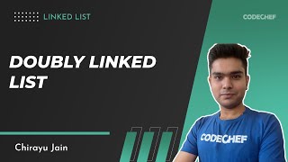 Download the video "2. Doubly Linked List | Linked List | Chirayu Jain"