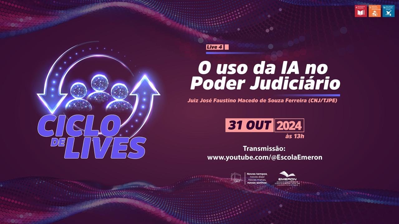 Ciclo de lives “O uso da IA no Poder Judiciário” - 31/10/2024