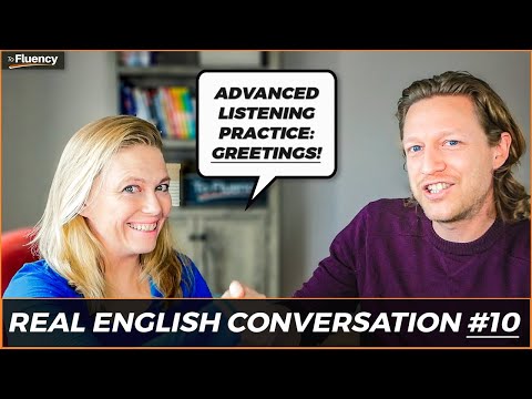 Advanced English Conversation Lesson #10: Greetings  (learn real English w/ subtitles)