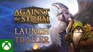 Against the Storm - Console Launch Trailer Trailer