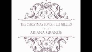 The Christmas Song - Ariana Grande ft. Liz Gillies