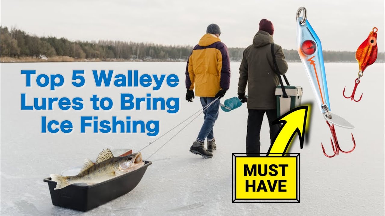 Top 5 Best Ice Fishing Lures for Walleye in 2025 | Proven Lures to Catch More Fish