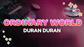 Download lagu Duran Duran - Ordinary World | Lyrics mp3
