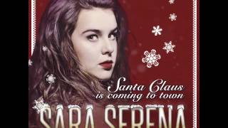 Sara Serena - Santa Claus is coming (Special Christmas Song)