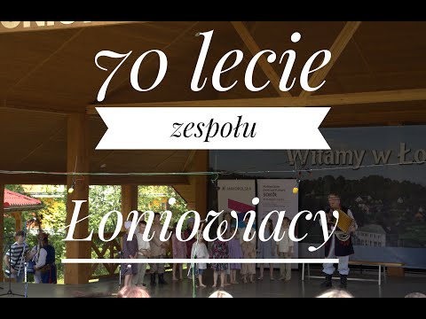 🔴LIVE🔴70 lecie zespołu pieśni i tańca ,,Łoniowiacy"