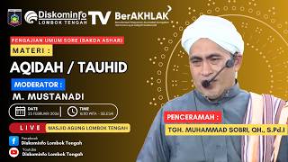 Download lagu PENGAJIAN UMUM ASHAR TGH. MUHAMMAD SOBRI, QH., S.Pd.I : AQIDAH TAUHID - MASJID AGUNG LOMBOK TENGAH mp3 Download lagu PENGAJIAN UMUM ASHAR TGH. MUHAMMAD SOBRI, QH., S.Pd.I : AQIDAH TAUHID - MASJID AGUNG LOMBOK TENGAH mp3