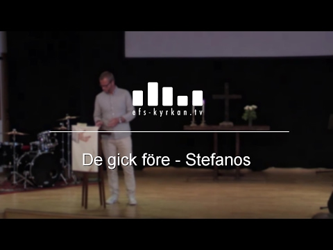 De gick före - Stefanos  - Magnus Lennartsson 2017-06-04