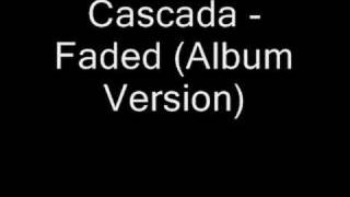 Cascada - Faded (Album Version)