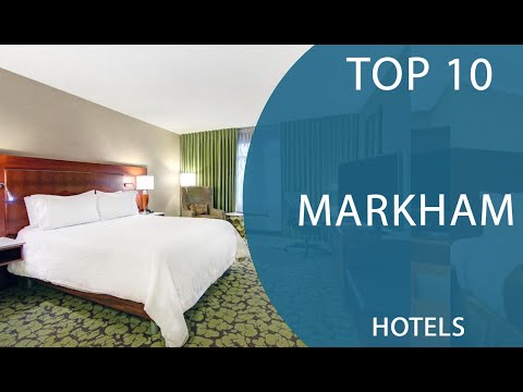 Top 10 Best Hotels to Visit in Markham, Ontario | Canada - English