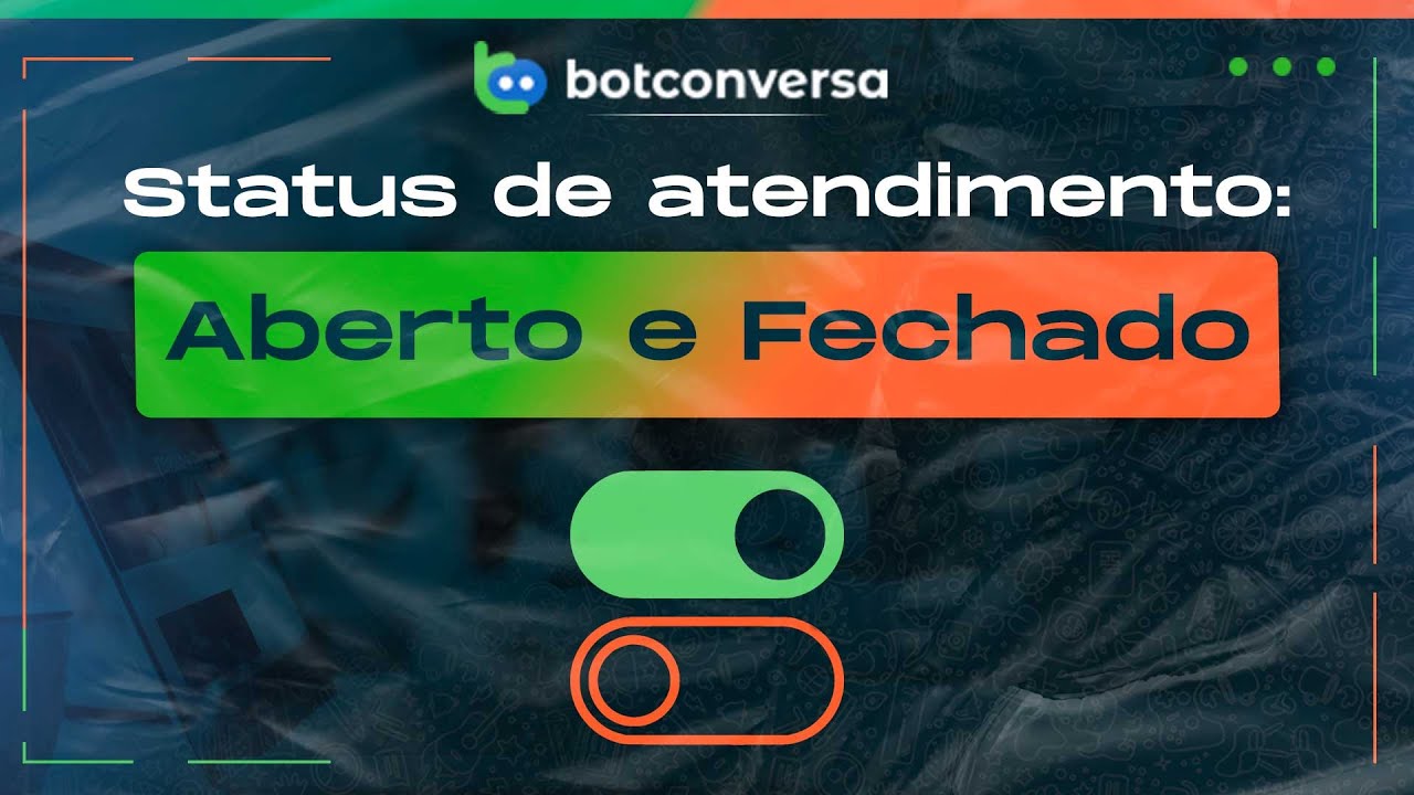 Status de Atendimento  Aberto e Concluído no BotConversa