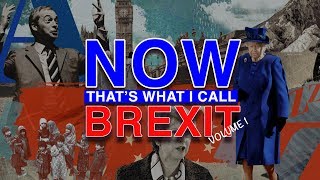 NOW That&#39;s What I Call BREXIT Songs Volume 1