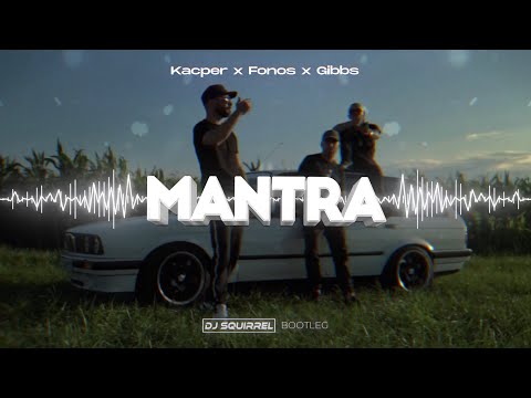 Kacper x Fonos x Gibbs - Mantra (Dj Squirrel Bootleg) 2022