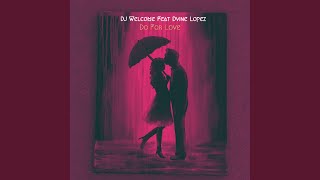 Do For Love (feat. Dvine Lopez)