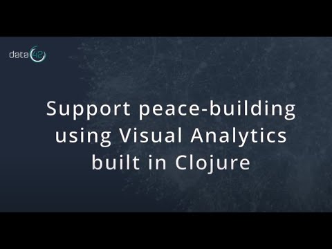 Support peace-building using Visual Analytics built in Clojure
