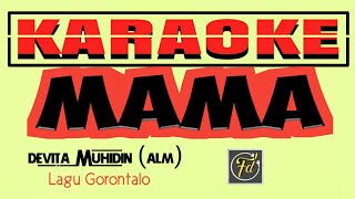 Download lagu MAMA Devita Mohidin KARAOKE Lagu Gorontalo || Lirik mp3