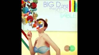 Big D & The Kids Table - Fluent In Stroll