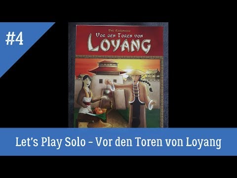 Outside Loyang - Solo Let's Play #4