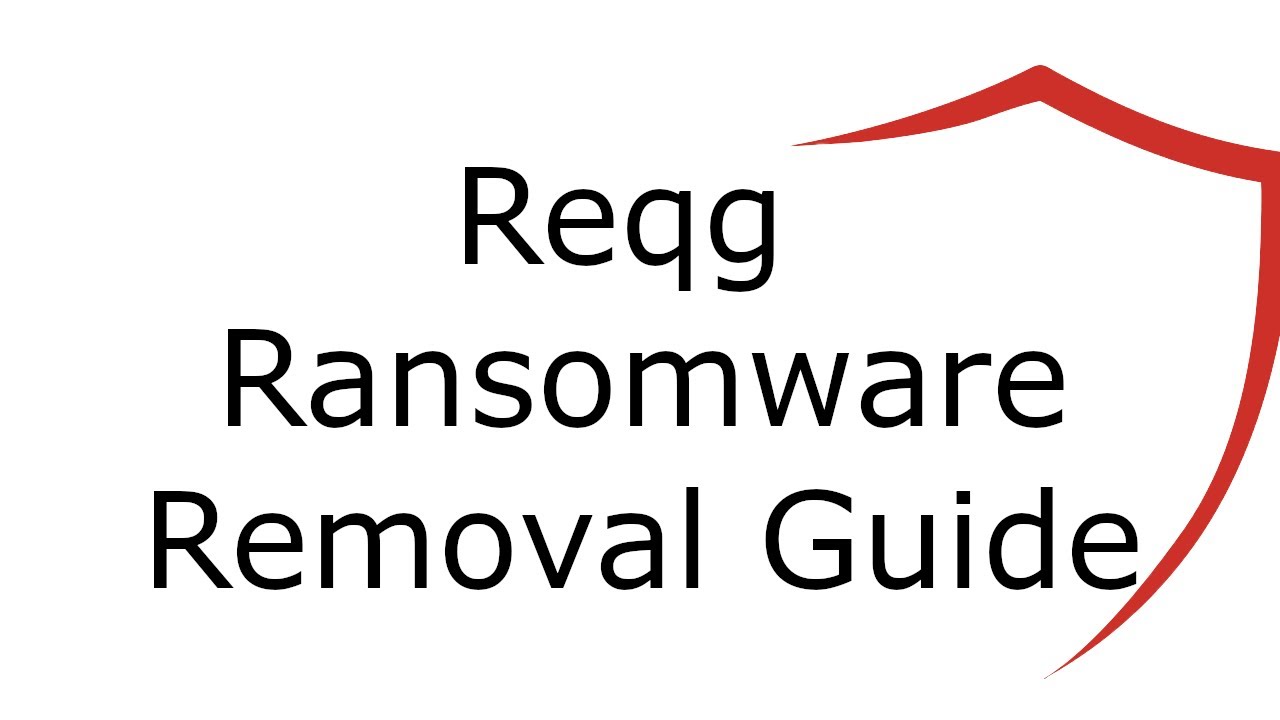 Reqg File Virus Ransomware [.Reqg ] Removal and Decrypt .Reqg Files