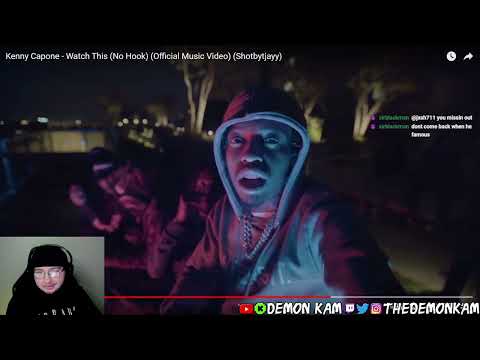 Demon Kam Reacts to Kenny Capone - Watch This (No Hook) (Official Music Video) (Shotbytjayy)