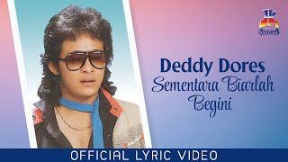 Download lagu Deddy Dores - Sementara Biarlah Begini mp3