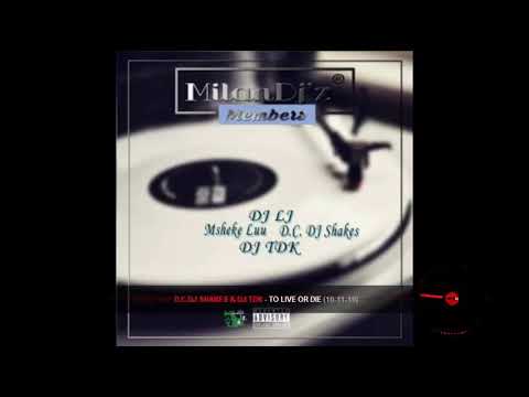 D.C.DJ Shakes & Dj TDK - To Live Or Die (10-11-19)