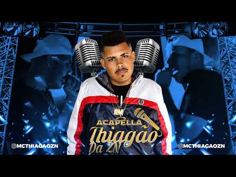 ACAPELLA MC THIAGÃO DA ZN - TEMPERO DA QUEBRADA
