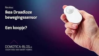 Review Ikea Draadloze bewegingssensor - Lekker goedkoop?