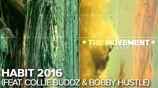 The Movement - Habit 2016 (feat. Collie Buddz & Bobby Hustle)