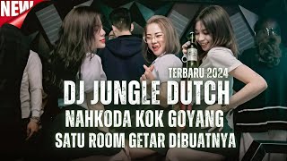 Download lagu NAHKODA BUAT SATU ROOM GOYANG SEMUA!!! || DJ JUNGLE DUTCH FULL BASS VIRAL TIKTOK TERBARU 2024 mp3
