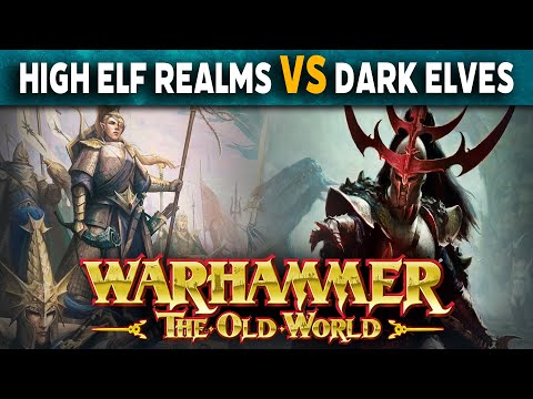 High Elf Realms vs Dark Elves -  Warhammer The Old World Battle Report
