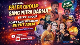 Download lagu 🔴LIVE  REPLAY  SANDIWARA SANG PUTRA DARMA 'EBLEK' || UNJUNGAN BUYUT ASEM || TERSANA, #MALAM mp3