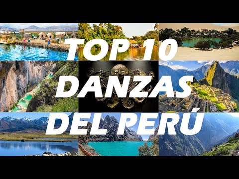 TOP 10 DANZAS DEL PERÚ